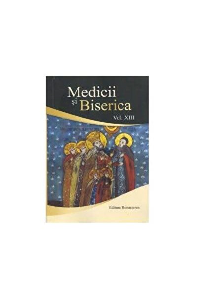 Editura Renasterea Medicii si Biserica, volumul XIII. Influenta valor