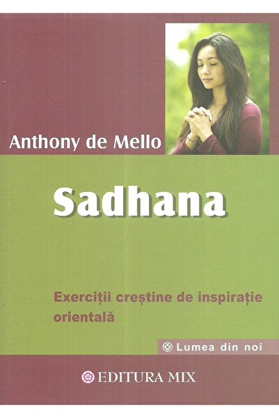 Editura Mix Sadhana. Calea catre Dumnezeu. Exercitii crestine