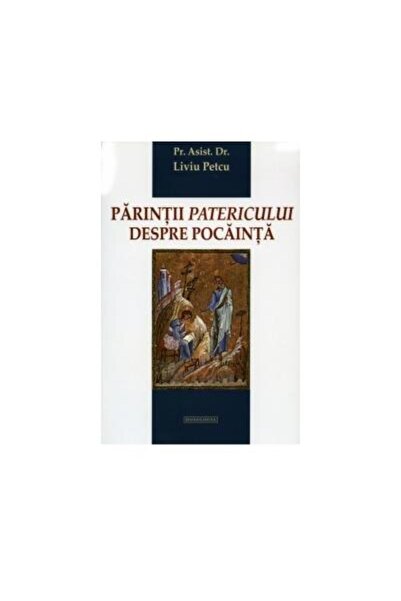 Editura Doxologia Parintii Patericului despre pocainta, Liviu Petcu
