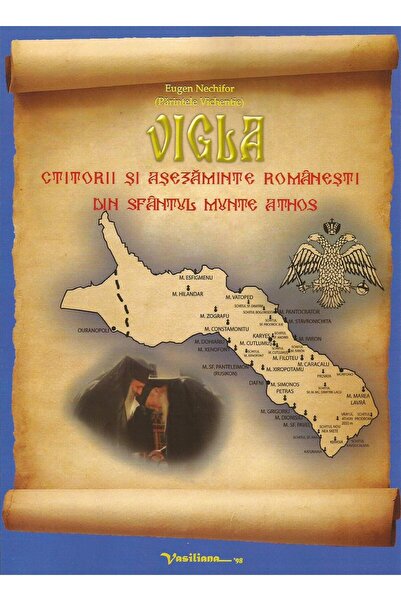 Editura Vasiliana 98 Vigla: Ctitorii si asezaminte romanesti din Sfantu