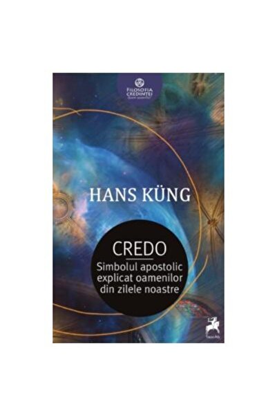 Editura Tracus Arte Credo. Simbolul apostolic explicat oamenilor din z
