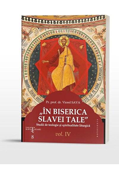 Editura Doxologia In Biserica Slavei Tale. Studii de teologie si spi