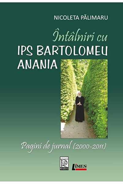 Editura Limes Intalniri cu IPS Bartolomeu Anania. Pagini de jurn