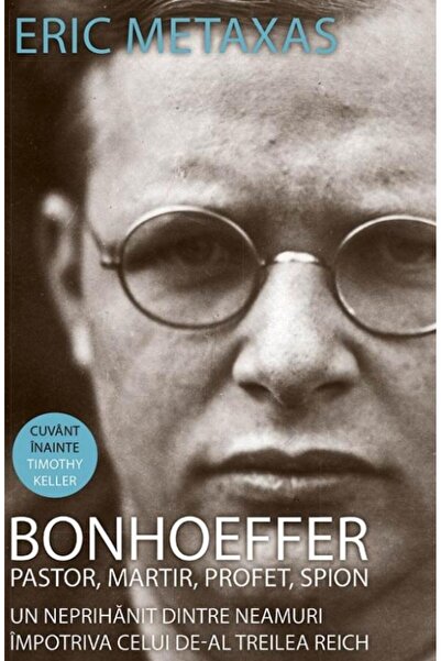 Editura Scriptum Bonhoeffer - pastor, martir, profet, spion. Un nep