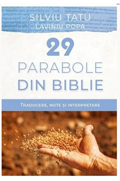 Editura Scriptum 29 Parabole din Biblie, Silviu Tatu