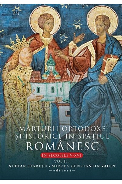 Editura Creator Marturii ortodoxe si istorice in spatiul romanesc
