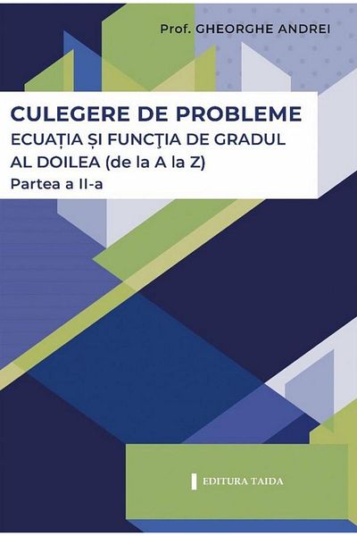Editura Taida The equation and the second degree function (from A to