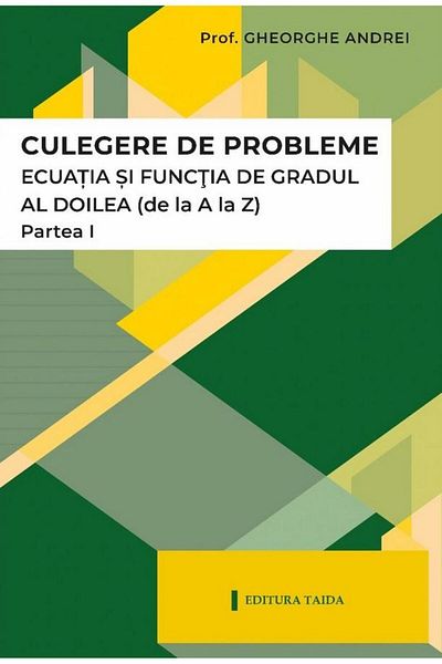 Editura Taida The equation and the second degree function (from A to