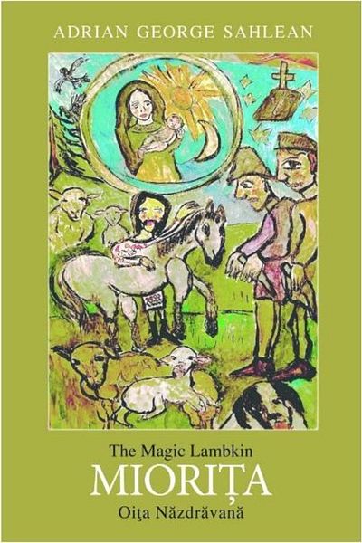 Editura eLiteratura Miorita, oita nazdravana / Mioritza, the Magic Lam