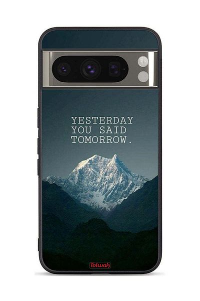 Tolwak Google Pixel 8 Pro Protective Case Cover Yesterday You Said Tomorrow