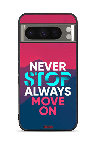 Tolwak Google Pixel 8 Pro Protective Case Cover Never Stop Always Move On