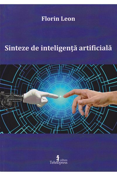 Editura Tehnopress Artificial intelligence syntheses, Florin Leon