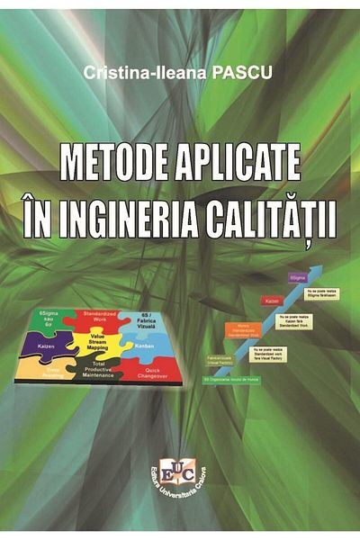 Editura Universitaria Methods applied in quality engineering, Cristina-I