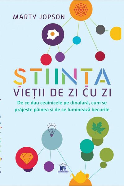 Editura Didactica Publishing House The science of everyday life. Why do teapots make noise?