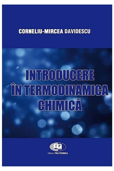 Editura Politehnica Introduction to Chemical Thermodynamics. 2nd Edition-