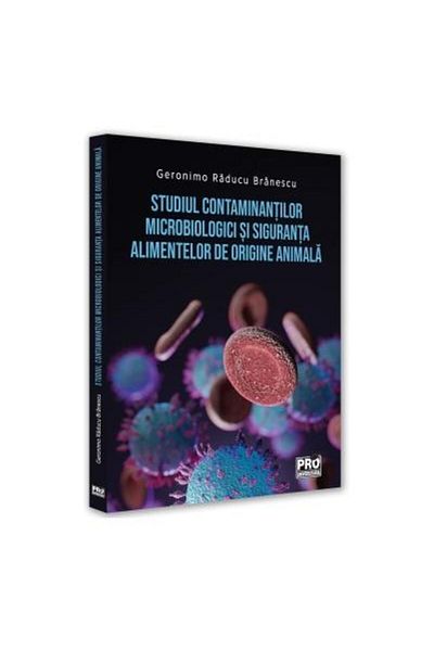 Editura Pro Universitaria Study of microbiological contaminants and safety