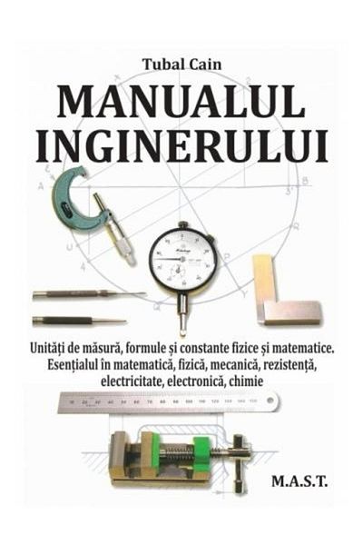 Editura Mast Engineer's Handbook. Units of measurement, formulas and