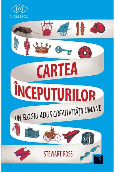 Editura Niculescu The Book of Beginnings. A Tribute to Creativity