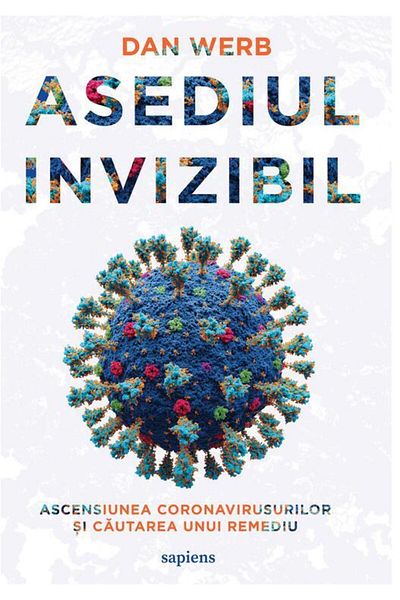 Editura Art The Invisible Siege. The Rise of the Coronaviruses