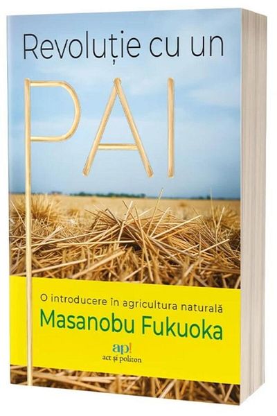 Editura Act si Politon Revolution with a straw: An introduction to agriculture