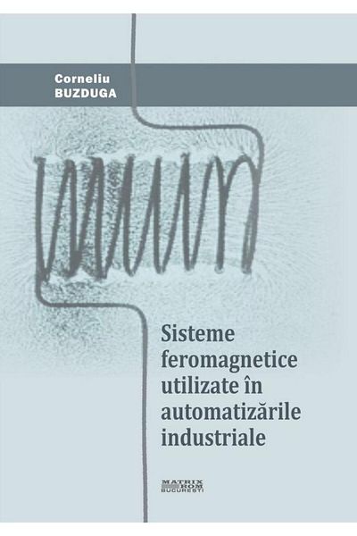 Editura Matrixrom Ferromagnetic systems used in automation