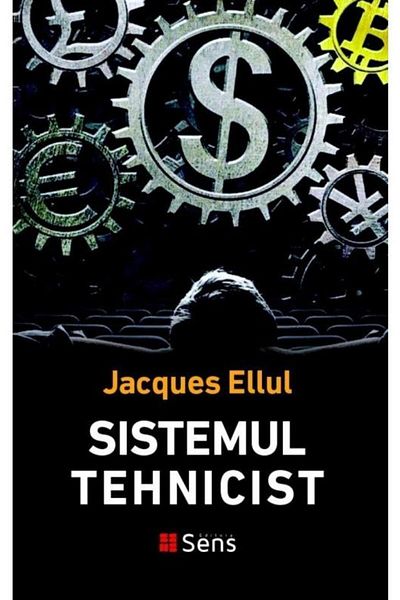 Editura Sens The Technician System, Jacques Ellul