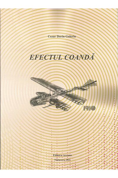 Editura Arcana The Coanda Effect, Cezar Dorin Galeriu