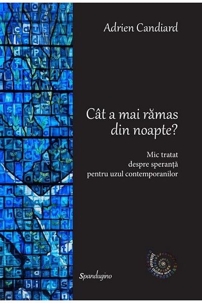 Editura Spandugino How much of the night is left? A little treatise on hope