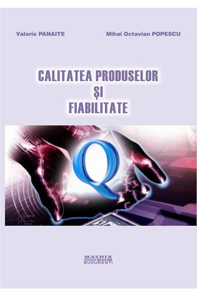 Editura Matrixrom Product quality and reliability, Valerie Panai