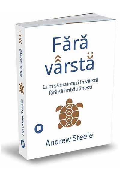 Editura Publica Ageless. How to age without getting old
