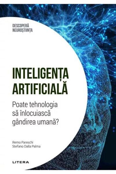 Editura Litera Artificial Intelligence. Can Technology Replace