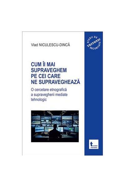 Editura Tritonic How do we monitor those who monitor us?