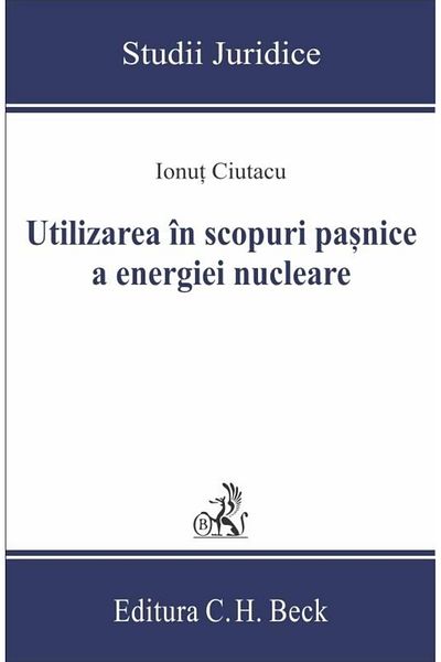 Editura CH Beck The peaceful use of nuclear energy,