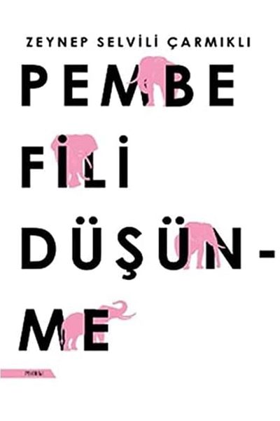 Bloomsbury Pink Elephant Thinking - Zeynep Selvili Ξυλόσανδα