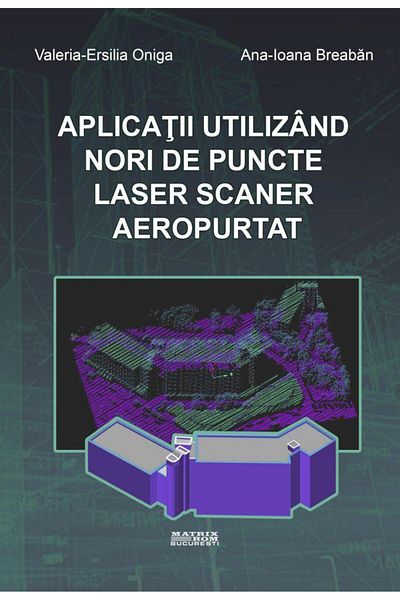 Editura Matrixrom Applications using laser scanner point clouds