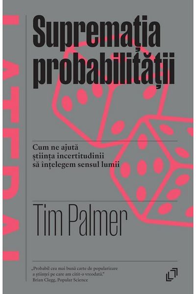 Editura Pilot Books The supremacy of probability. How science helps us