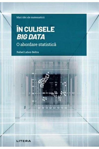 Editura Litera Great Ideas in Mathematics. Volume 3: Behind the Scenes