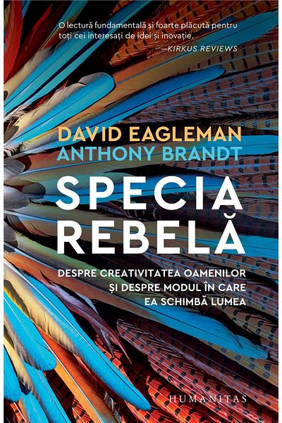 Editura Humanitas The rebellious species. On the creativity of people and