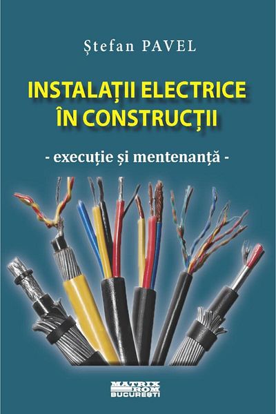 Editura Matrixrom Electrical installations in construction. Execution and m