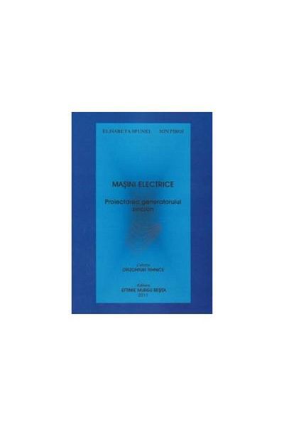 Editura Eftimie Murgu Electric machines. Design of the synchronous generator