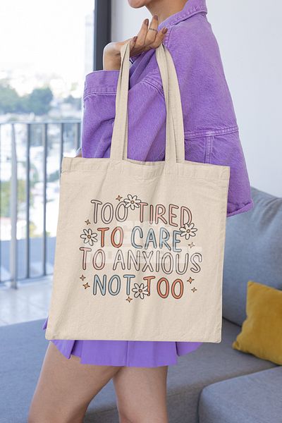 giftkonsept Too Tired to Care Too Anxious Not to Funny Printed Gift Organic Raw Cloth Bag