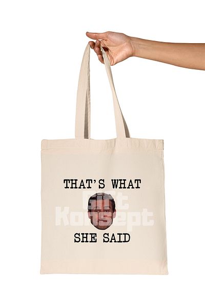 giftkonsept That's What She Said Printed the Office Organic Raw Cloth Bag