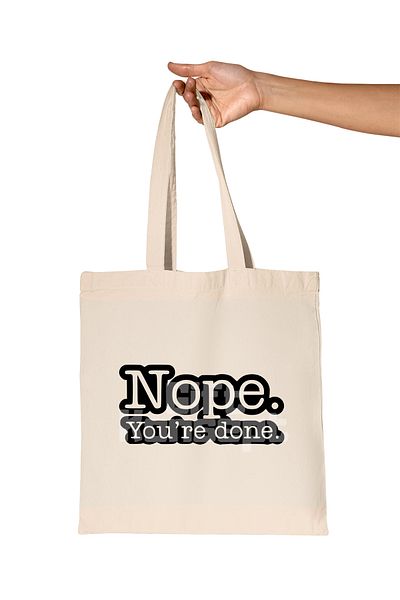 giftkonsept Nope You'Re Done Printed the Office Organic Raw Cloth Bag