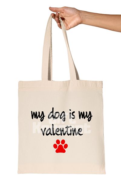 giftkonsept My Dog Is My Valentine Printed Dog Lover Gift Organic Raw Cloth Bag