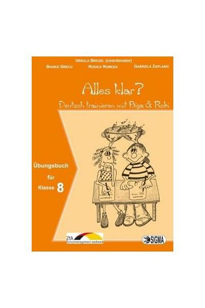 Editura Sigma Everything clear? Practice German with Biga & Robi (cl