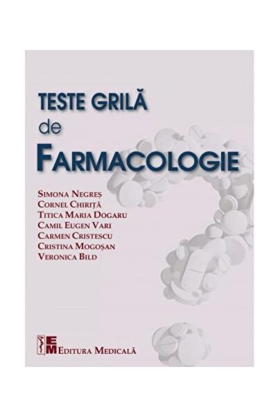 Editura Medicala Teste grila de farmacologie, Simona Negres
