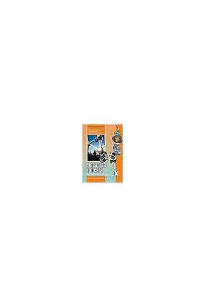 Editura Didactica si Pedagogica Applied Mechanics. Textbook for Grade 10 (High School)