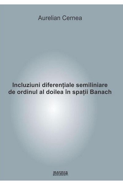 Editura Matrixrom Semilinear differential inclusions of the order of