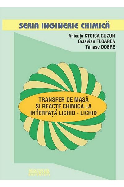 Editura Matrixrom Chemical engineering. Mass transfer and chi reaction