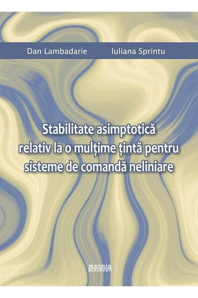 Editura Matrixrom Asymptotic stability relative to a target set